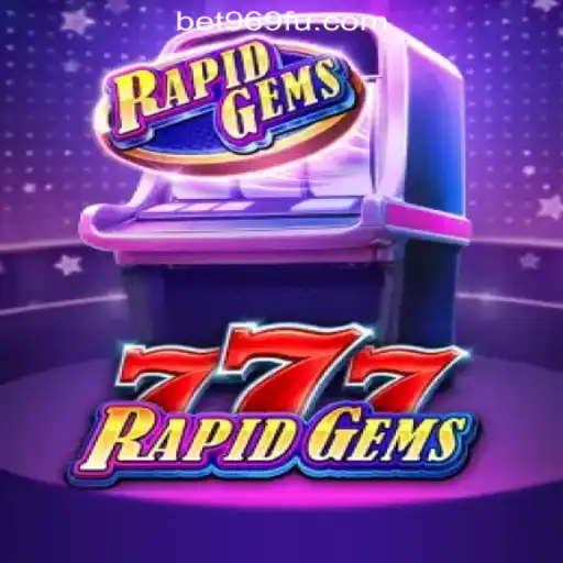 Exploring the Excitement of RapidGems777 on Bet969.com Oficial Slots Brasil #1