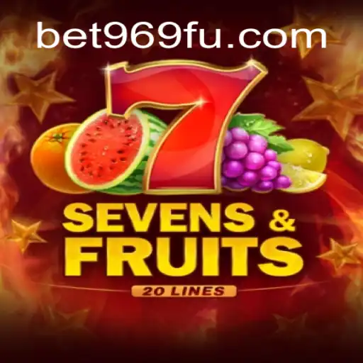 Discover the Thrilling World of SevensFruits20 on Bet969.com: Your Go-To Slot Game in Brazil