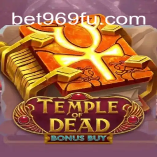 Unveiling the Thrills of TempleofDeadBonusBuy at Bet969.com Oficial Slots Brasil #1
